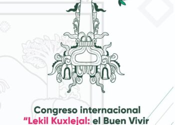 Congreso Internacional del Lekil Kuxlejal: sembrando el futuro común de Chiapas