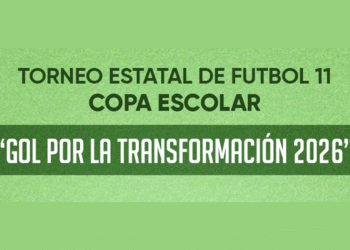 Torneo Estatal de Fútbol 11, copa escolar “Gol por la Transformación 2026”