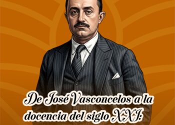 De José Vasconcelos a la docencia del siglo XXI: un legado que sigue inspirando las aulas de Chiapas